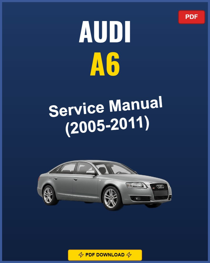 Audi A6 2005-2011 Service Repair Workshop Manual | 2005 2006 2007 2008 2009 2010
