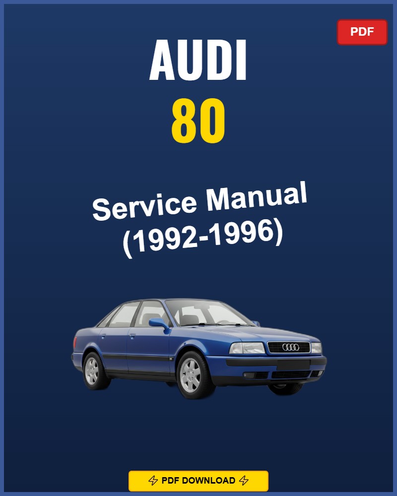 Audi 80 1992-1996 Service Repair Workshop Manual | 1992 1993 1994 1995 1996