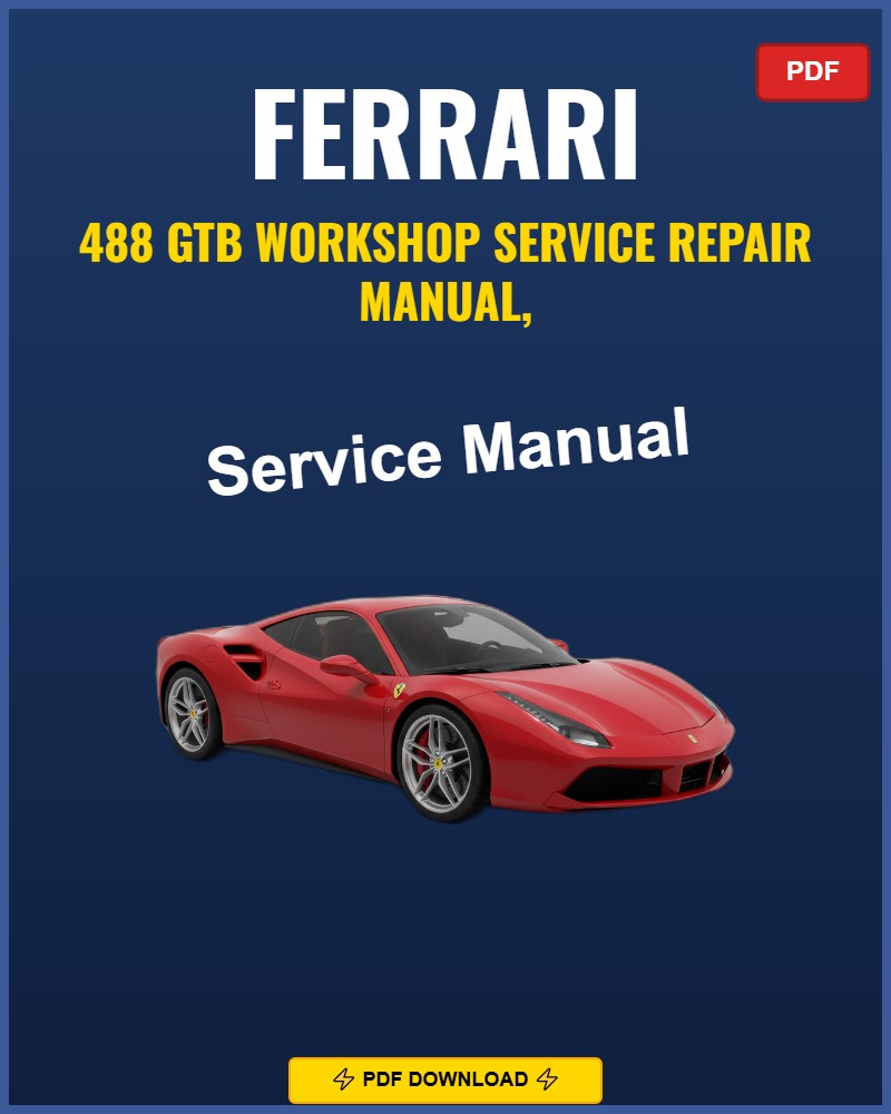Ferrari 488 GTB 2015-2019 Service Repair Workshop Manual | 2015 2016 2017 2018 2019