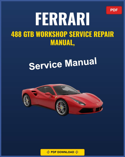 Ferrari 488 GTB 2015-2019 Service Repair Workshop Manual | 2015 2016 2017 2018 2019