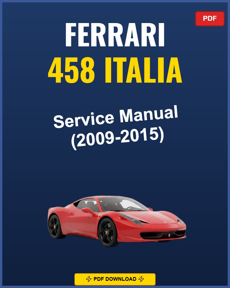 Ferrari 458 Italia 2009-2015 Service Repair Workshop Manual | 2009 2010 2011 2012