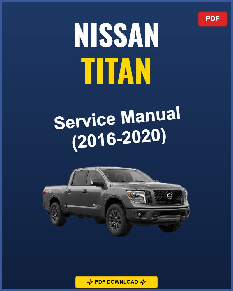 Nissan Titan 2016-2020 Service Repair Workshop Manual | 2016 2017 2018 2019 2020