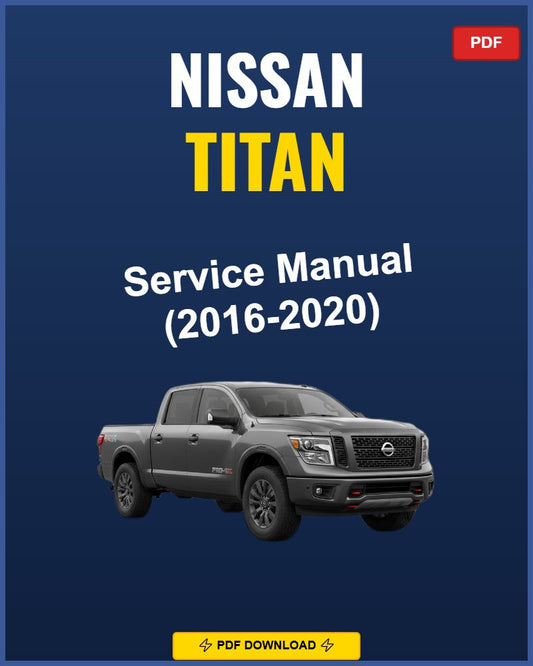 Nissan Titan 2016-2020 Service Repair Workshop Manual | 2016 2017 2018 2019 2020