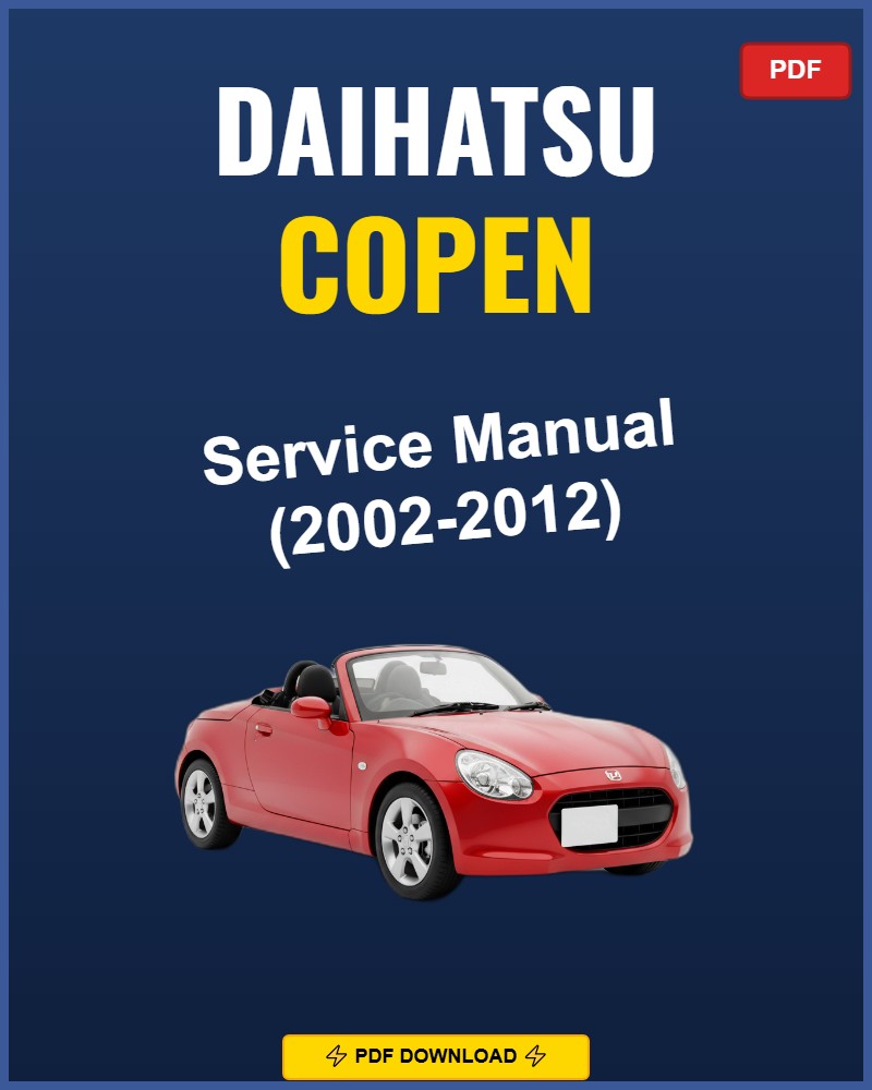 Daihatsu Copen 2002-2012 Service Repair Workshop Manual | 2002 2003 2004 2005 2006