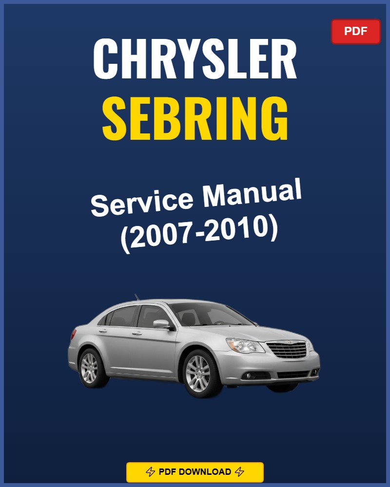 Chrysler Sebring 2007-2010 Service Repair Workshop Manual | 2007 2008 2009 2010