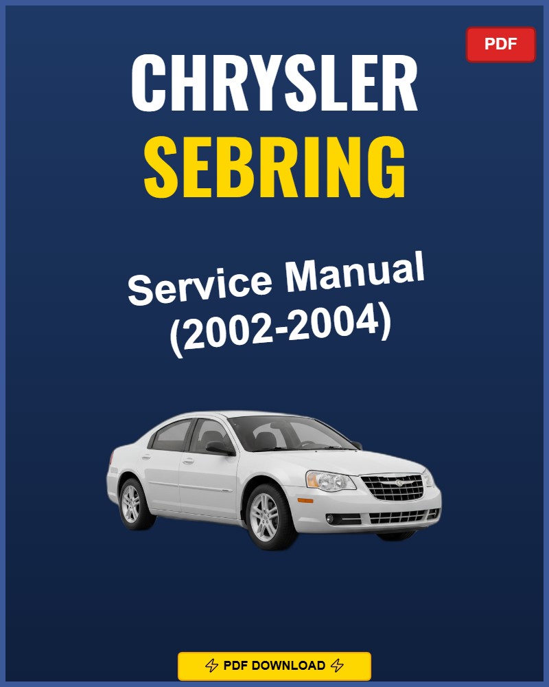 Chrysler Sebring 2002-2004 Service Repair Workshop Manual | 2002 2003 2004