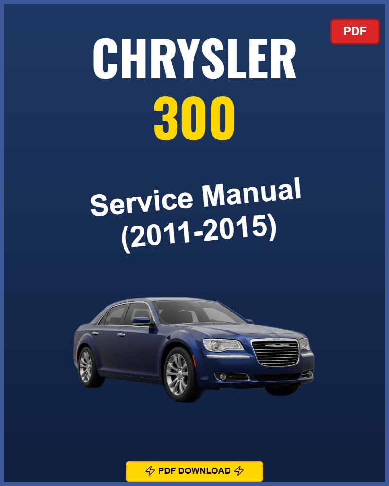 Chrysler 300 2011-2015 Service Repair Workshop Manual | 2011 2012 2013 2014 2015