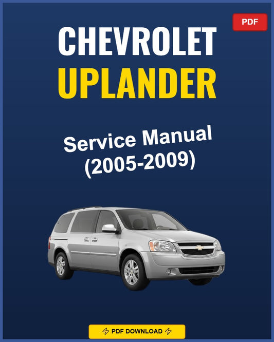 Chevrolet Uplander 2005-2009 Service Repair Workshop Manual | 2005 2006 2007 2008 20