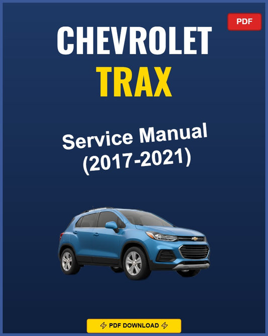 Chevrolet Trax 2017-2021 Service Repair Workshop Manual | 2017 2018 2019 2020 2021