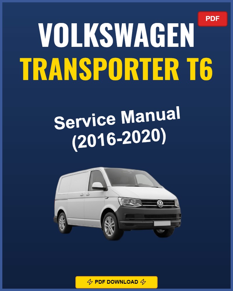 Volkswagen Transporter T6 2016-2020 Service Repair Workshop Manual | 2016 2017 2018