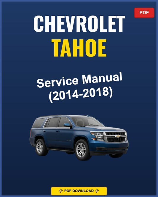 Chevrolet Tahoe 2014-2018 Service Repair Workshop Manual | 2014 2015 2016 2017 2018