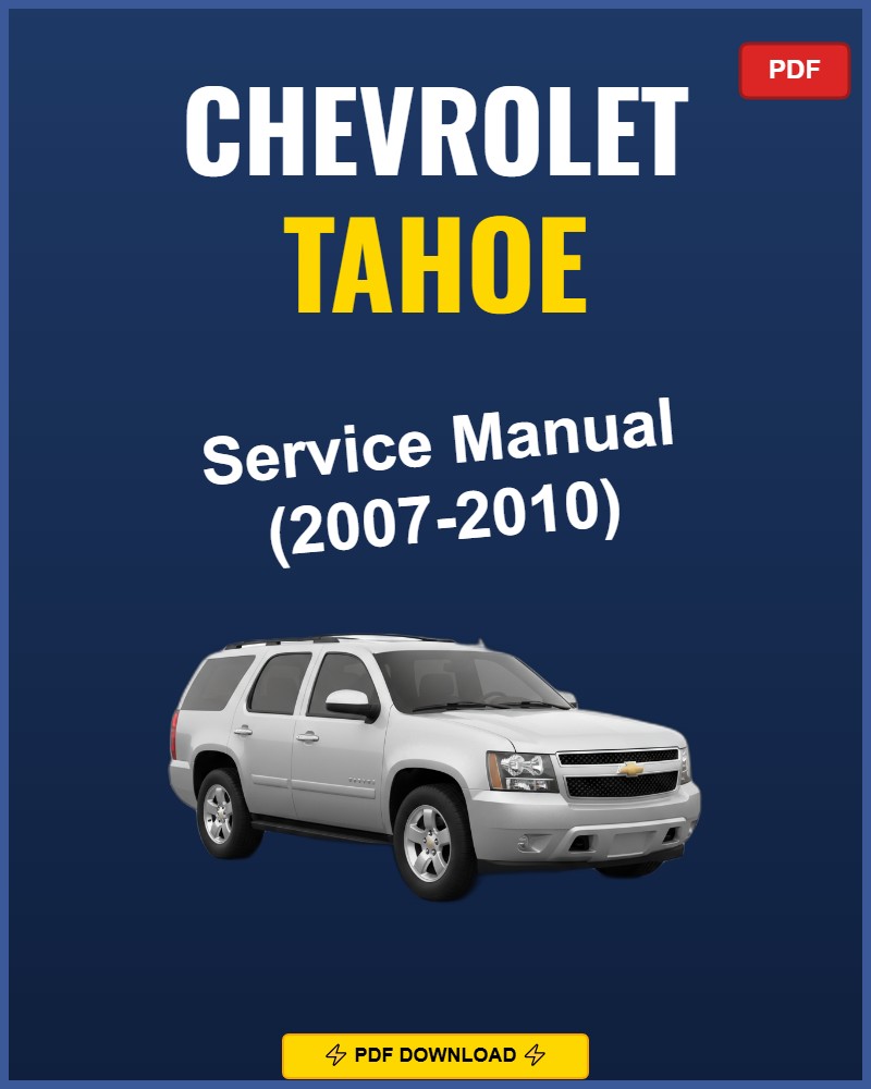 Chevrolet Tahoe 2007 Service Repair Workshop Manual | 2007