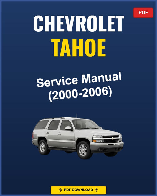 Chevrolet Tahoe 2000-2006 Service Repair Workshop Manual | 2000 2001 2002 2003 2004