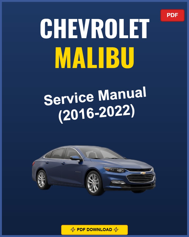 Chevrolet Malibu 2016-2022 Service Repair Workshop Manual | 2016 2017 2018 2019 2020