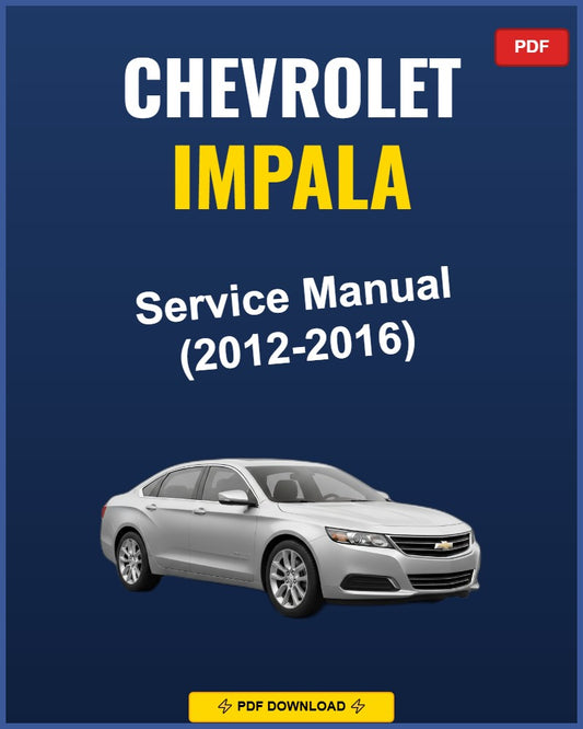 Chevrolet Impala 2012-2016 Service Repair Workshop Manual | 2012 2013 2014 2015