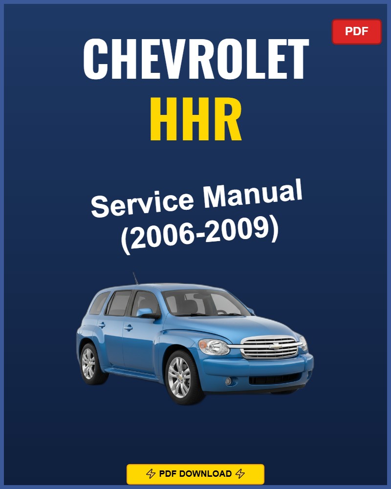 Chevrolet Hhr 2006-2009 Service Repair Workshop Manual | 2006 2007 2008 2009
