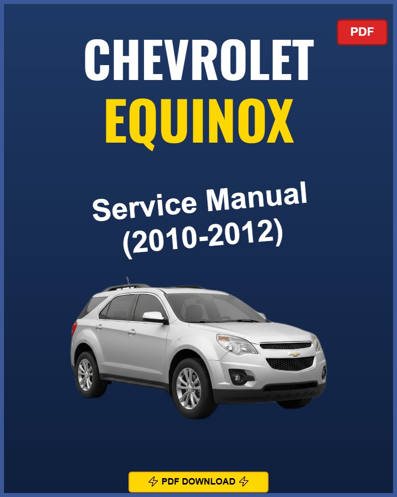 Chevrolet Equinox 2010-2012 Service Repair Workshop Manual | 2010 2011 2012