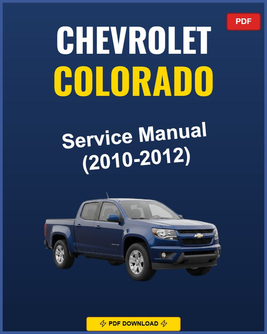 Chevrolet Colorado 2010-2012 Service Repair Workshop Manual | 2010 2011 2012
