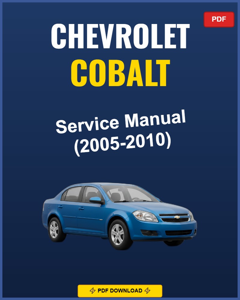 Chevrolet Cobalt 2005-2010 Service Repair Workshop Manual | 2005 2006 2007 2008