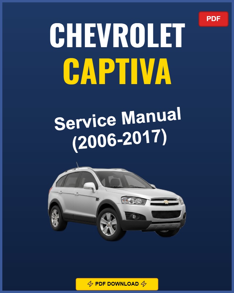 Chevrolet Captiva 2006-2017 Service Repair Workshop Manual | 2006 2007 2008 2009 201