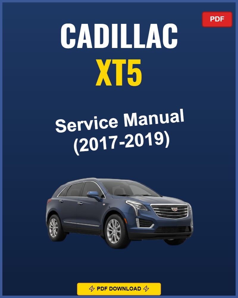 Cadillac XT5 2017-2019 Service Repair Workshop Manual | 2017 2018 2019
