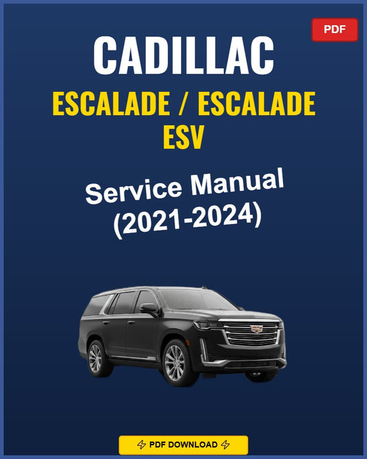 Cadillac Escalade ESV 2021-2024 Service Repair Workshop Manual | 2021 2022 2023 2024