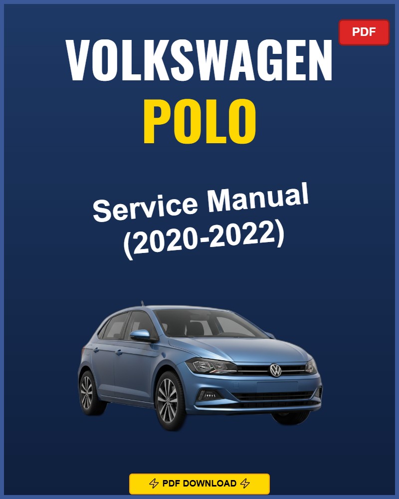Volkswagen Polo 2020-2022 Service Repair Workshop Manual | 2020 2021 2022