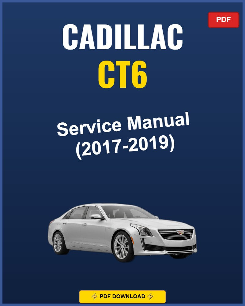 Cadillac CT6 2017-2019 Service Repair Workshop Manual | 2017 2018 2019