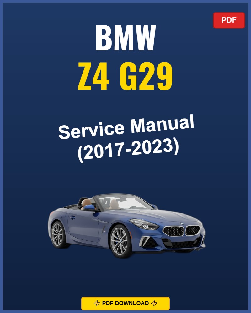 Bmw Z4 G29 2017-2023 Service Repair Workshop Manual | 2017 2018 2019 2020 2021 2022