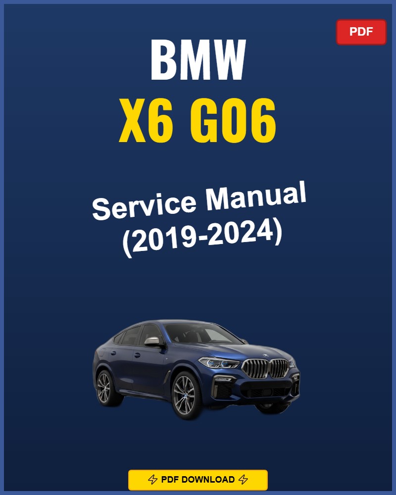 Bmw X6 G06 2019-2024 Service Repair Workshop Manual | 2019 2020 2021 2022 2023