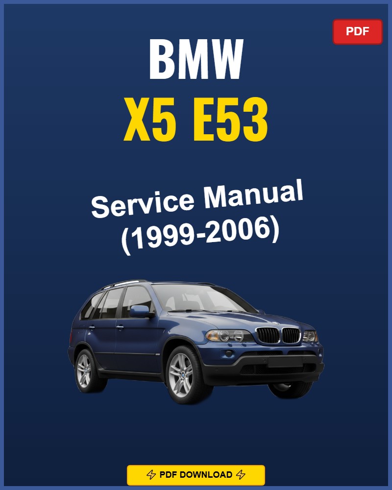 BMW X5 E53 1999-2006 Service Repair Workshop Manual | 1999 2000 2001 2002 2003 2004
