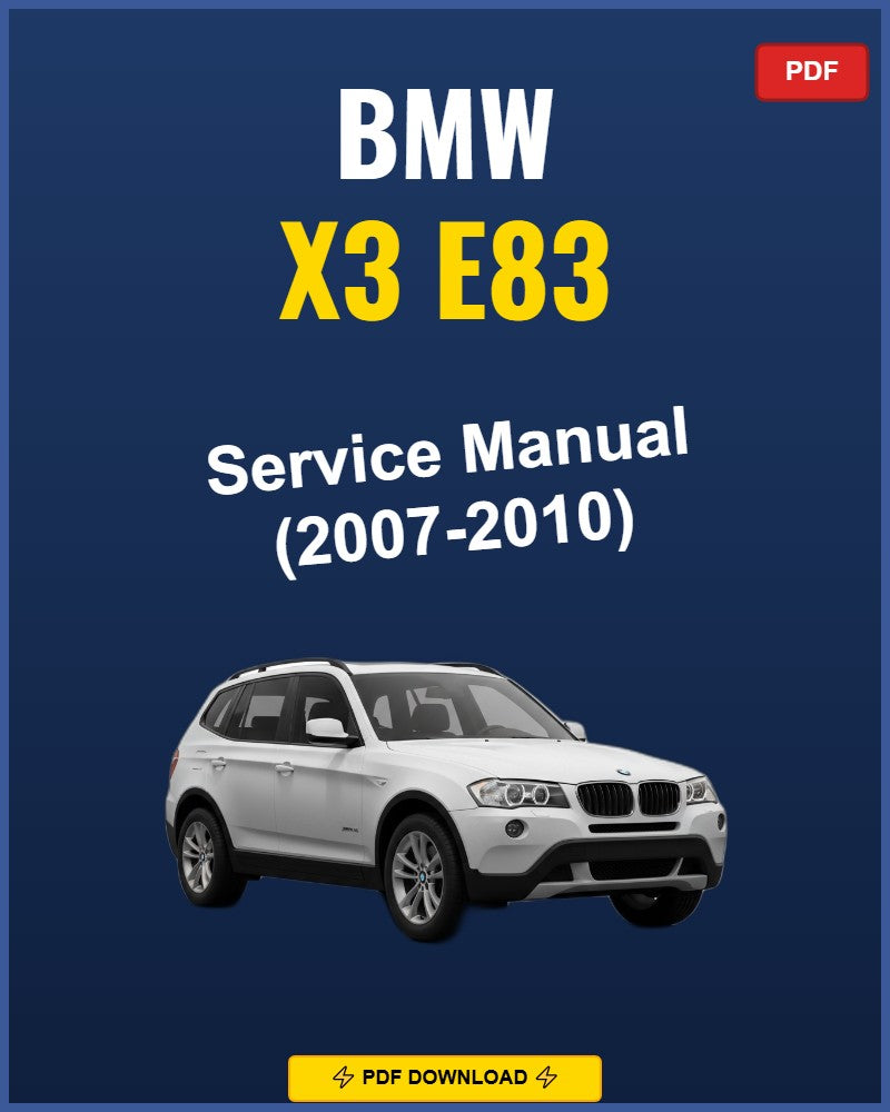 Bmw X3 E83 2007-2010 Service Repair Workshop Manual | 2007 2008 2009 2010