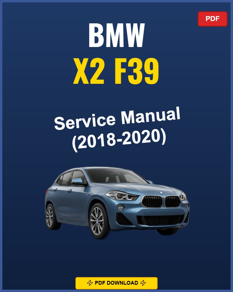 Bmw X2 F39 2018-2020 Service Repair Workshop Manual | 2018 2019 2020