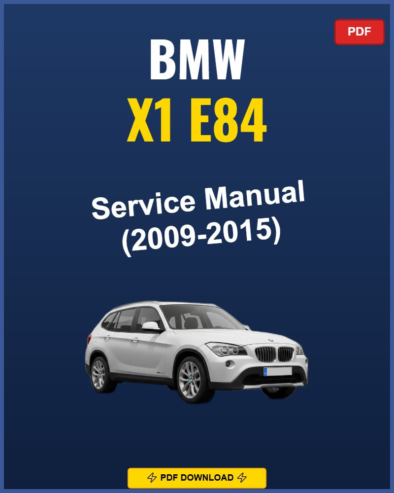 Bmw X1 E84 2009-2015 Service Repair Workshop Manual | 2009 2010 2011 2012 2013 2014