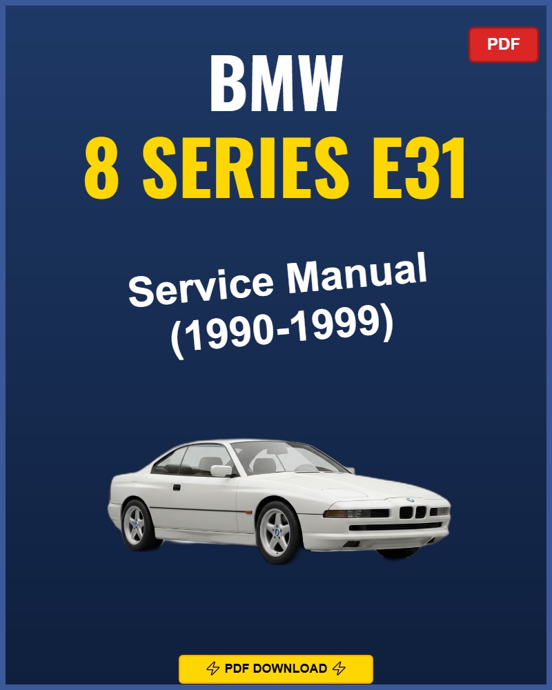 BMW 8 Series E31 1990-1999 Service Repair Workshop Manual | 1990 1991 1992 1993 1994