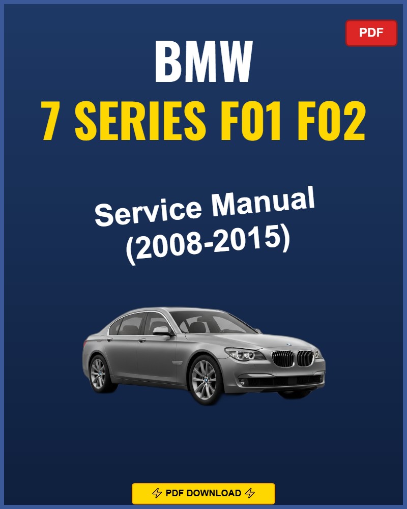 Bmw 7 Series F01 F02 2008-2015 Service Repair Workshop Manual | 2008 2009 2010 2011