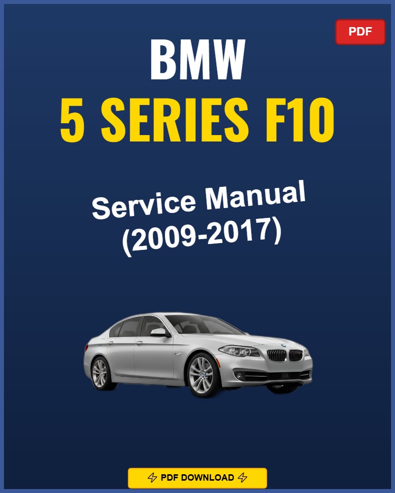 BMW 5 Series F10 2009-2017 Service Repair Workshop Manual | 2009 2010 2011 2012 2013