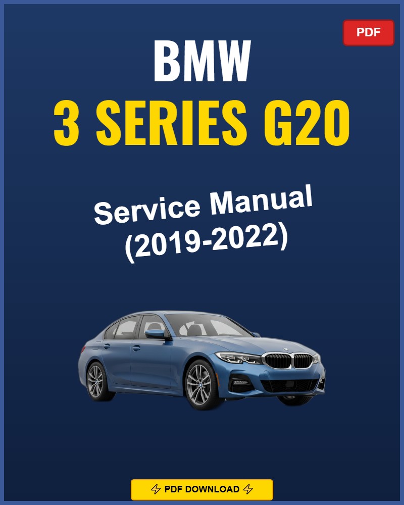 BMW 3 Series G20 2019-2022 Service Repair Workshop Manual | 2019 2020 2021 2022