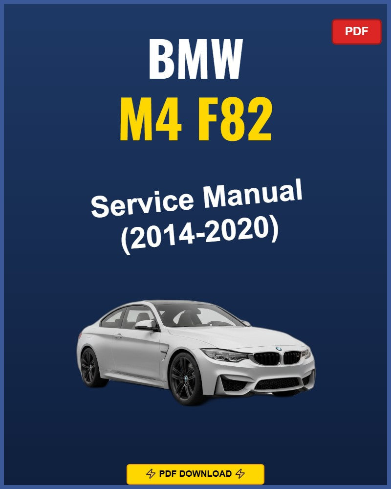 Bmw M4 F82 2014-2020 Service Repair Workshop Manual | 2014 2015 2016 2017 2018 2019
