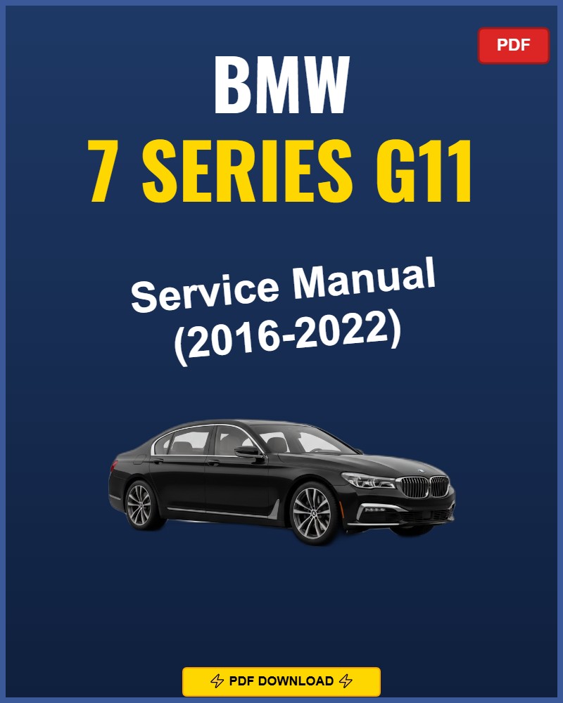 BMW 7 Series G11 2016-2022 Service Repair Workshop Manual | 2016 2017 2018