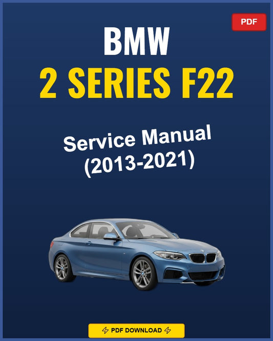 Bmw 2 Series F22 2013-2021 Service Repair Workshop Manual | 2013 2014 2015 2016