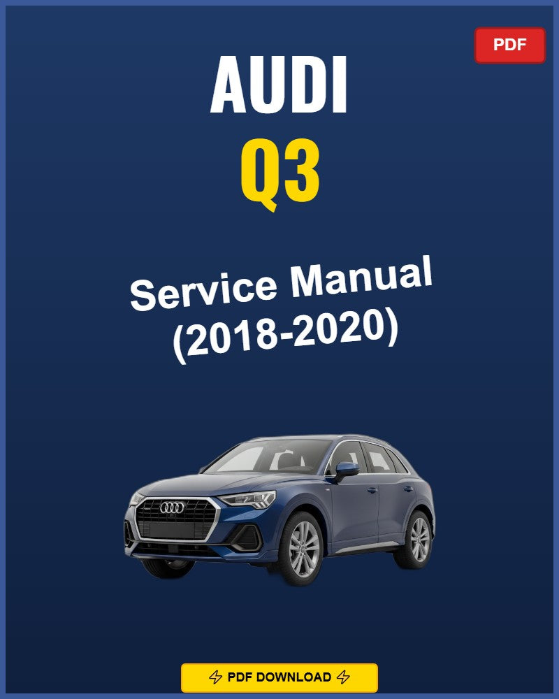 Audi Q3 2018-2020 Service Repair Workshop Manual | 2018 2019 2020