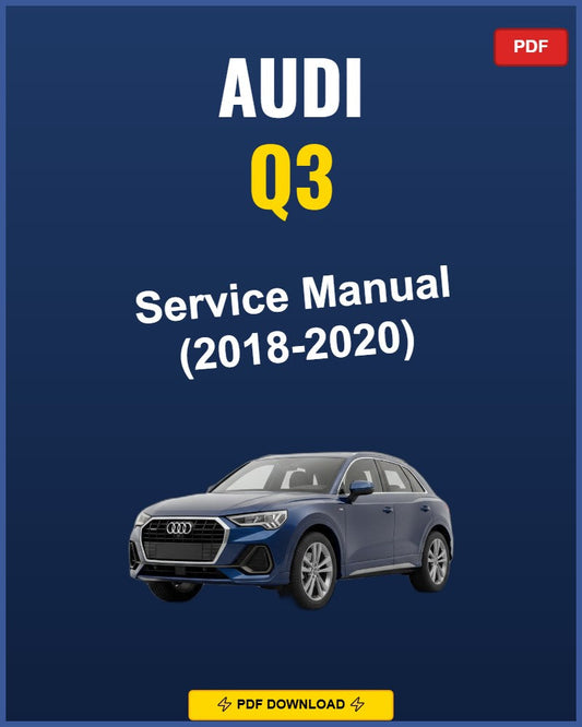 Audi Q3 2018-2020 Service Repair Workshop Manual | 2018 2019 2020