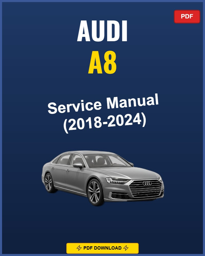 Audi A8 2018-2024 Service Repair Workshop Manual | 2018 2019 2020 2021 2022 2023