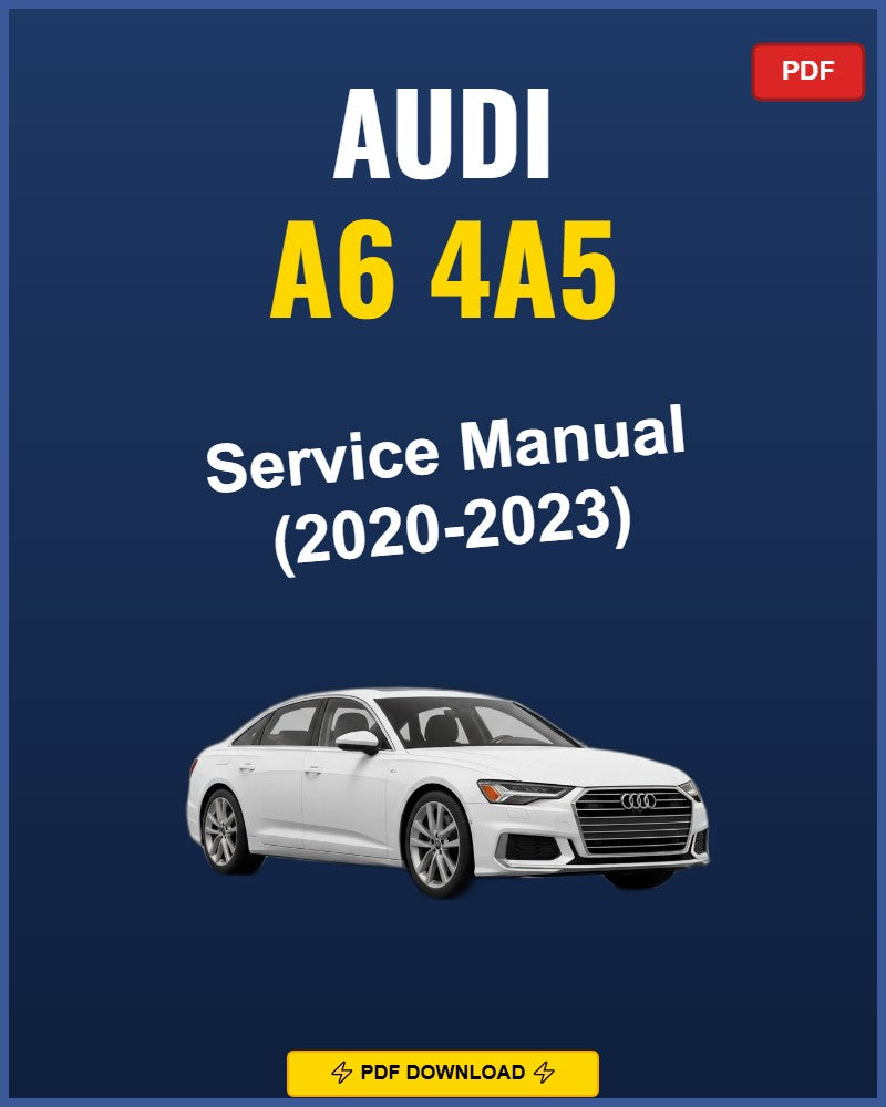 Audi A6 4A5 2020-2023 Service Repair Workshop Manual | 2020 2021 2022 2023