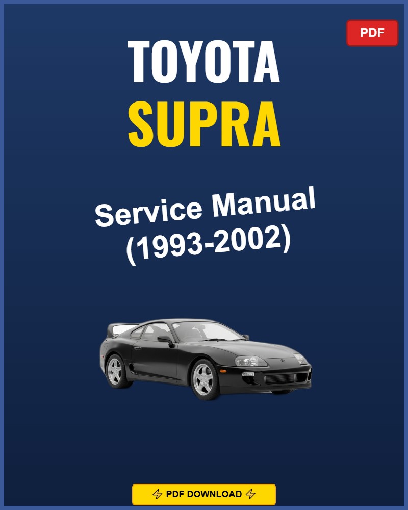 Toyota Supra 1993-2002 Service Repair Workshop Manual | 1993 1994 1995 1996 1997