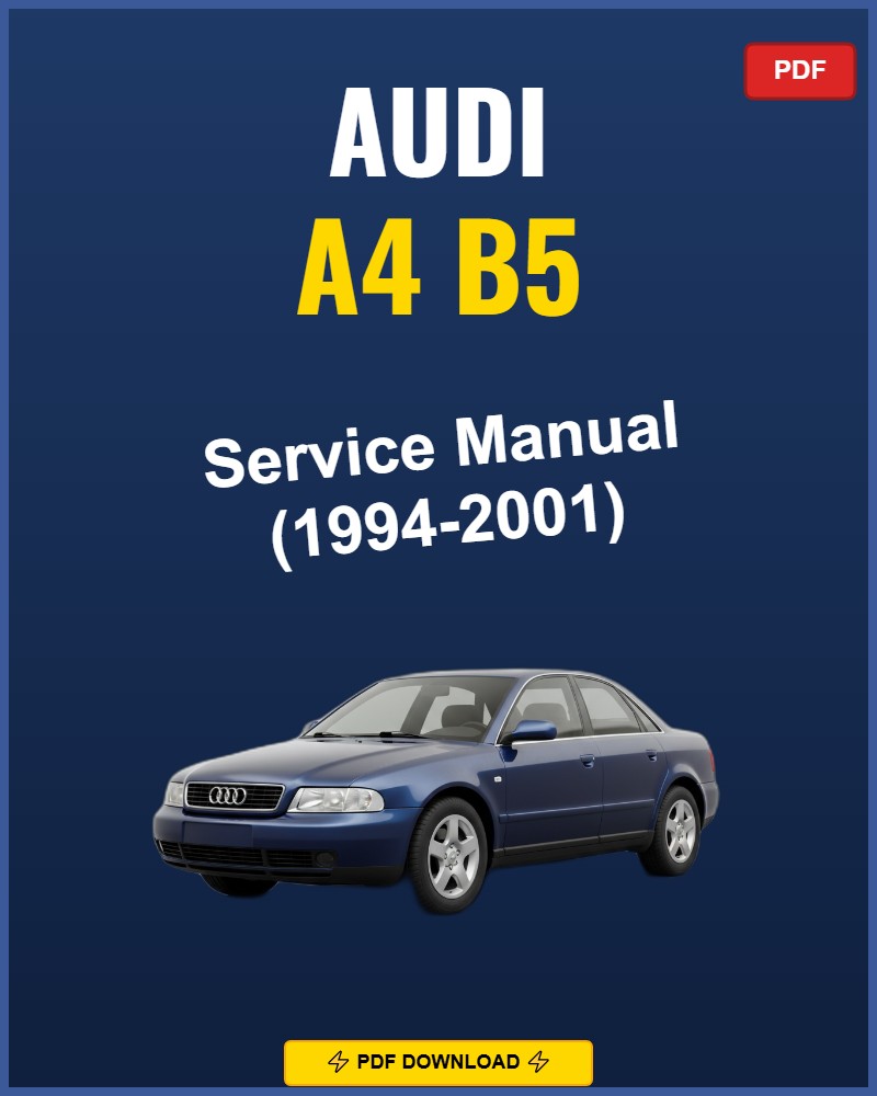 Audi A4 B5 1994-2001 Service Repair Workshop Manual | 1994 1995 1996 1997 1998 1999
