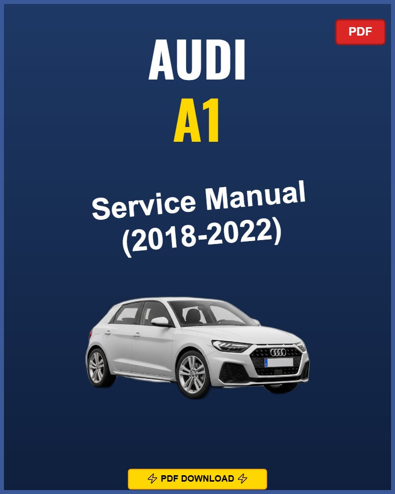 Audi A1 2018-2022 Service Repair Workshop Manual | 2018 2019 2020 2021 2022