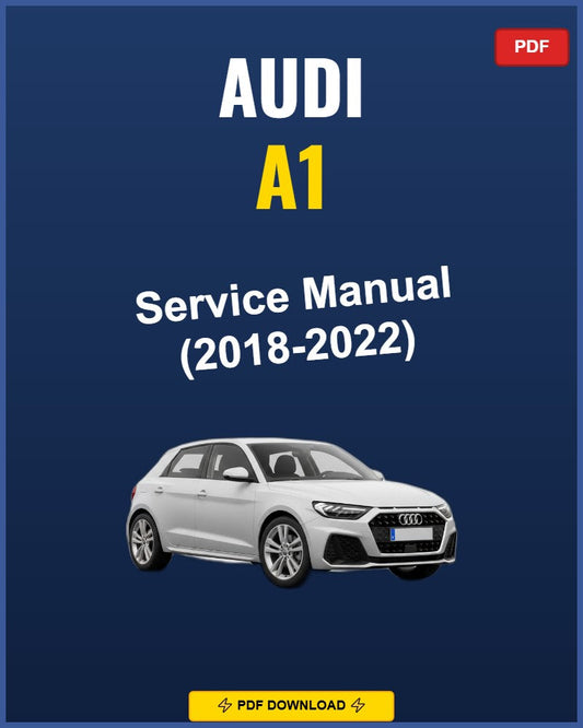 Audi A1 2018-2022 Service Repair Workshop Manual | 2018 2019 2020 2021 2022