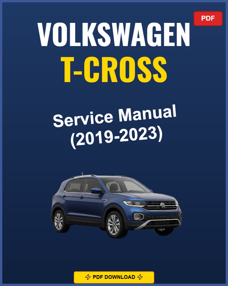 Volkswagen T-Cross 2019-2023 Service Repair Workshop Manual | 2019 2020 2021 2022 20
